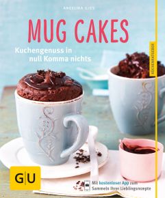 Dieses und weitere süße Rezepte finden Sie in: „Mug Cakes“.